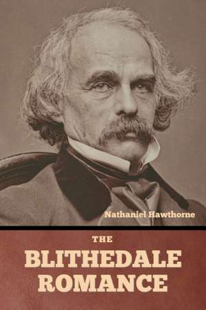 The Blithedale Romance de Nathaniel Hawthorne