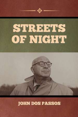 Streets of Night de John Dos Passos