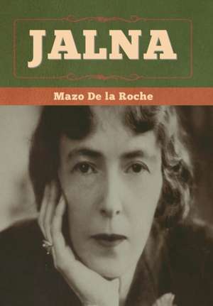Jalna de Mazo De La Roche