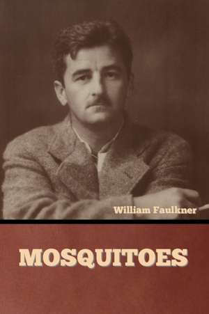 Mosquitoes de William Faulkner