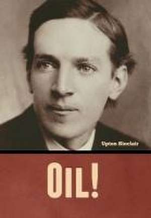 Oil! de Upton Sinclair