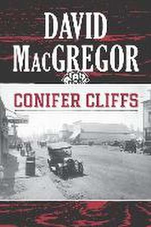 Conifer Cliffs de G. David MacGregor