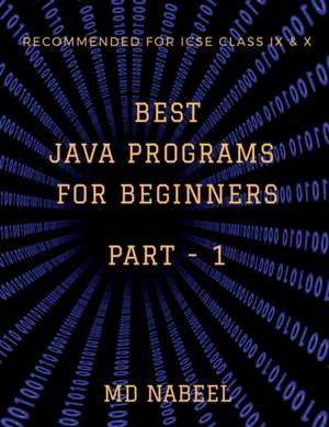 BEST JAVA PROGRAMS FOR BEGINNERS de Md Nabeel