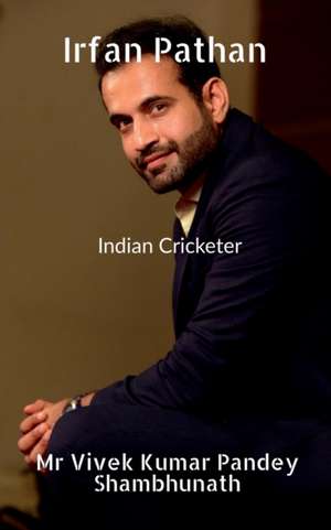 Irfan Pathan de Vivek Pandey