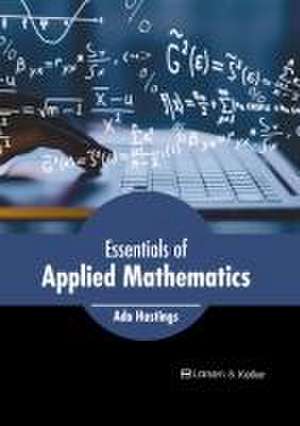 Essentials of Applied Mathematics de Ada Hastings