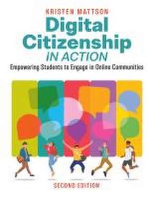 Digital Citizenship in Action, Second Edition de Kristen Mattson