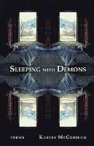 Sleeping with Demons de Kaecey McCormick