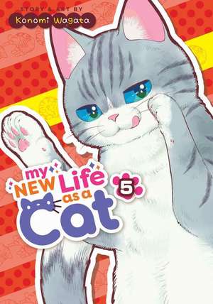 My New Life as a Cat Vol. 5 de Konomi Wagata