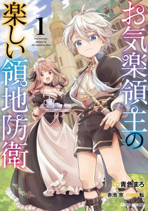 Easygoing Territory Defense by the Optimistic Lord: Production Magic Turns a Nameless Village Into the Strongest Fortified City (Manga) Vol. 1 de Sou Akaike