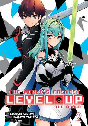 The World's Fastest Level Up (Manga) Vol. 2 de Nagato Yamata