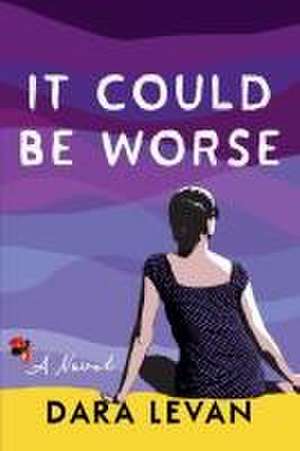 It Could Be Worse de Dara Levan