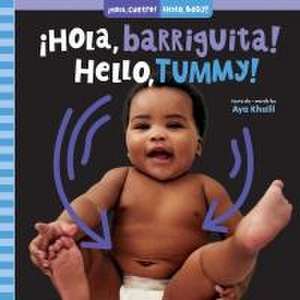 ¡Hola, Barriguita! / Hello, Tummy! de Aya Khalil