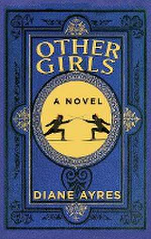 Other Girls de Diane Ayres