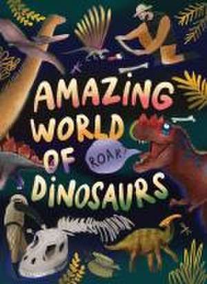 Amazing World of Dinosaurs de Clever Publishing