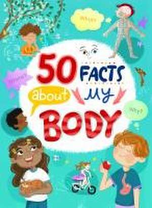 100 Facts about My Body de Clever Publishing