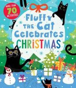 Fluffy the Cat Celebrates Christmas de Clever Publishing