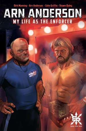 Arn Anderson: My Life as the Enforcer de Arn Anderson