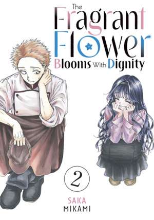 The Fragrant Flower Blooms with Dignity 2 de Saka Mikami