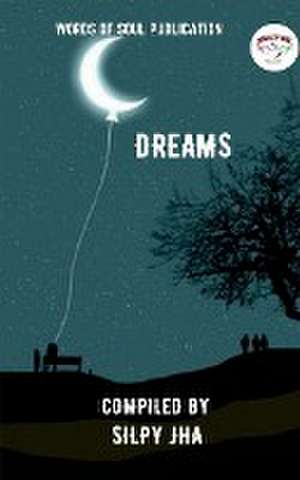 Dreams / ड्रीम्स de Shilpy Jha