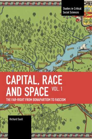 Capital, Race and Space, Volume I de Richard Saull