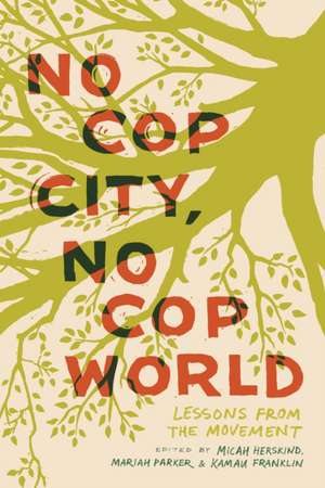 No Cop City, No Cop World de Kamau Franklin