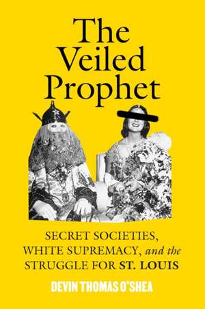 The Veiled Prophet de Devin Thomas O'Shea