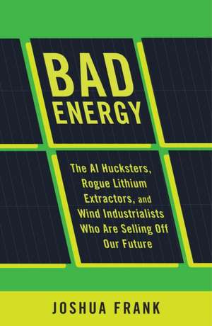 Bad Energy de Joshua Frank