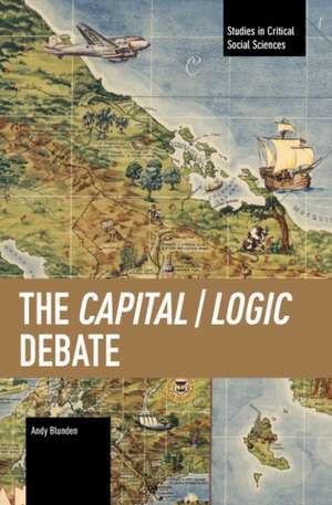 The Capital / Logic Debate de Andy Blunden