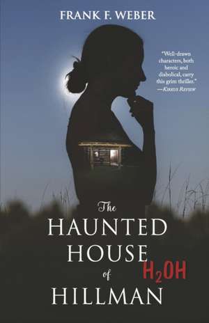 The Haunted House of Hillman de Frank F Weber