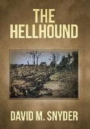 The Hellhound de David M Snyder