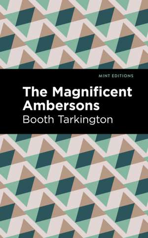 The Maginificent Ambersons de Booth Tarkington