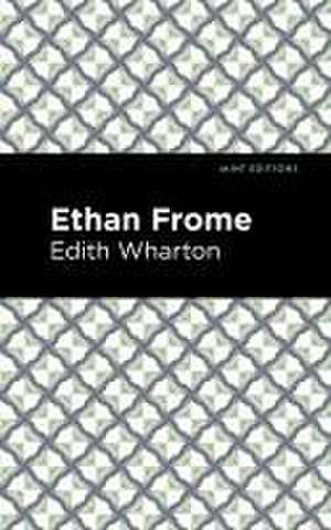 Wharton, E: Ethan Frome