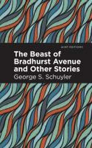 The Beast of Bradhurst Avenue and Other Stories de George S. Schuyler