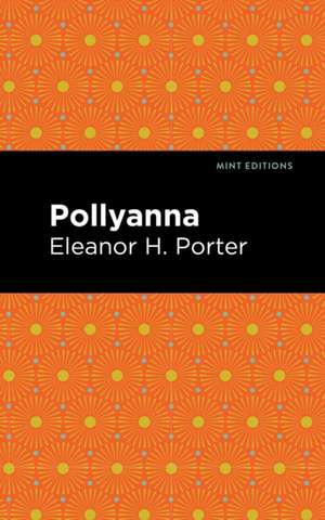 Pollyanna de Eleanor H. Porter