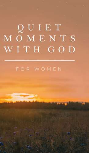 Quiet Moments with God for Women de Honor Books