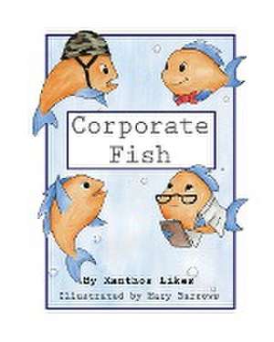 Corporate Fish and the Green Goo de Xanthos Likes