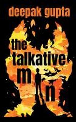 The Talkative Man de Deepak Gupta