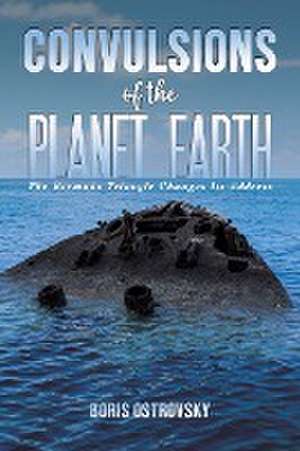 Convulsions of the Planet Earth de Boris Ostrovsky