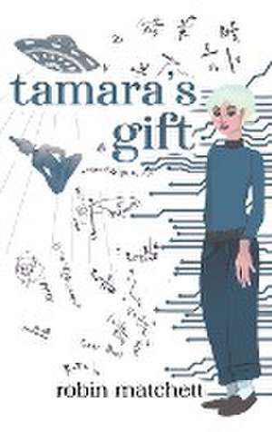 Tamara's Gift de Robin Matchett