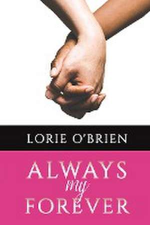 Always My Forever de Lorie O'Brien