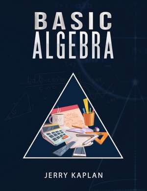 Basic Algebra de Jerry Kaplan