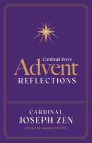 Cardinal Zen's Advent Reflections de Cardinal Joseph Zen