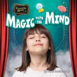 Magic with the Mind de Noah Leatherland