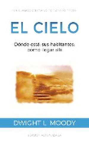 El Cielo de Dwight L. Moody