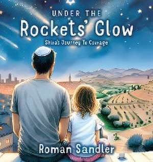 Under the Rockets' Glow de Roman Sandler