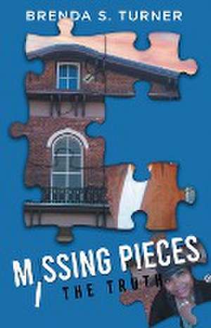 Missing Pieces de Brenda S. Turner