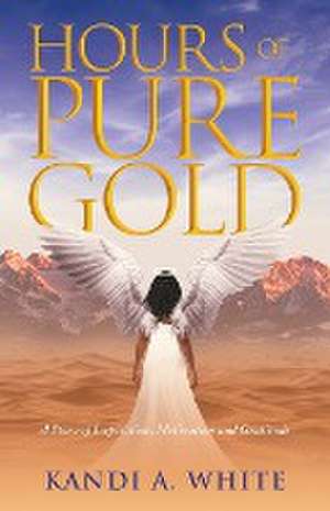 Hours of Pure Gold de Kandi A. White