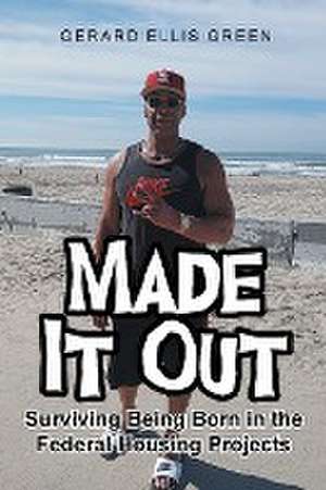 Made it Out de Gerard Ellis Green