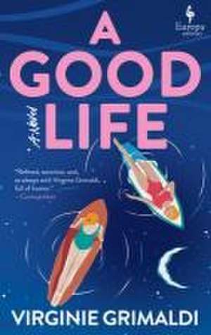 A Good Life de Virginie Grimaldi