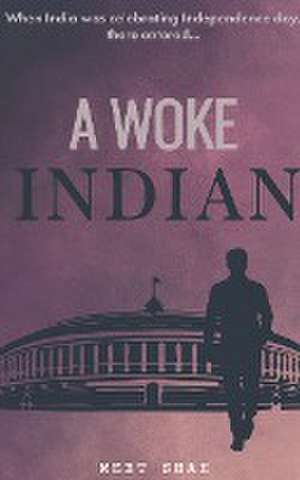 A Woke Indian de Meet Shah